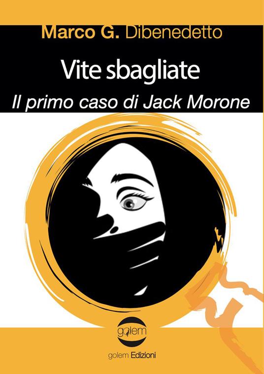 Vite sbagliate - Il primo caso di Jack Morone